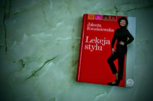 „Lekcja stylu” Jolanta Kwaśniewska