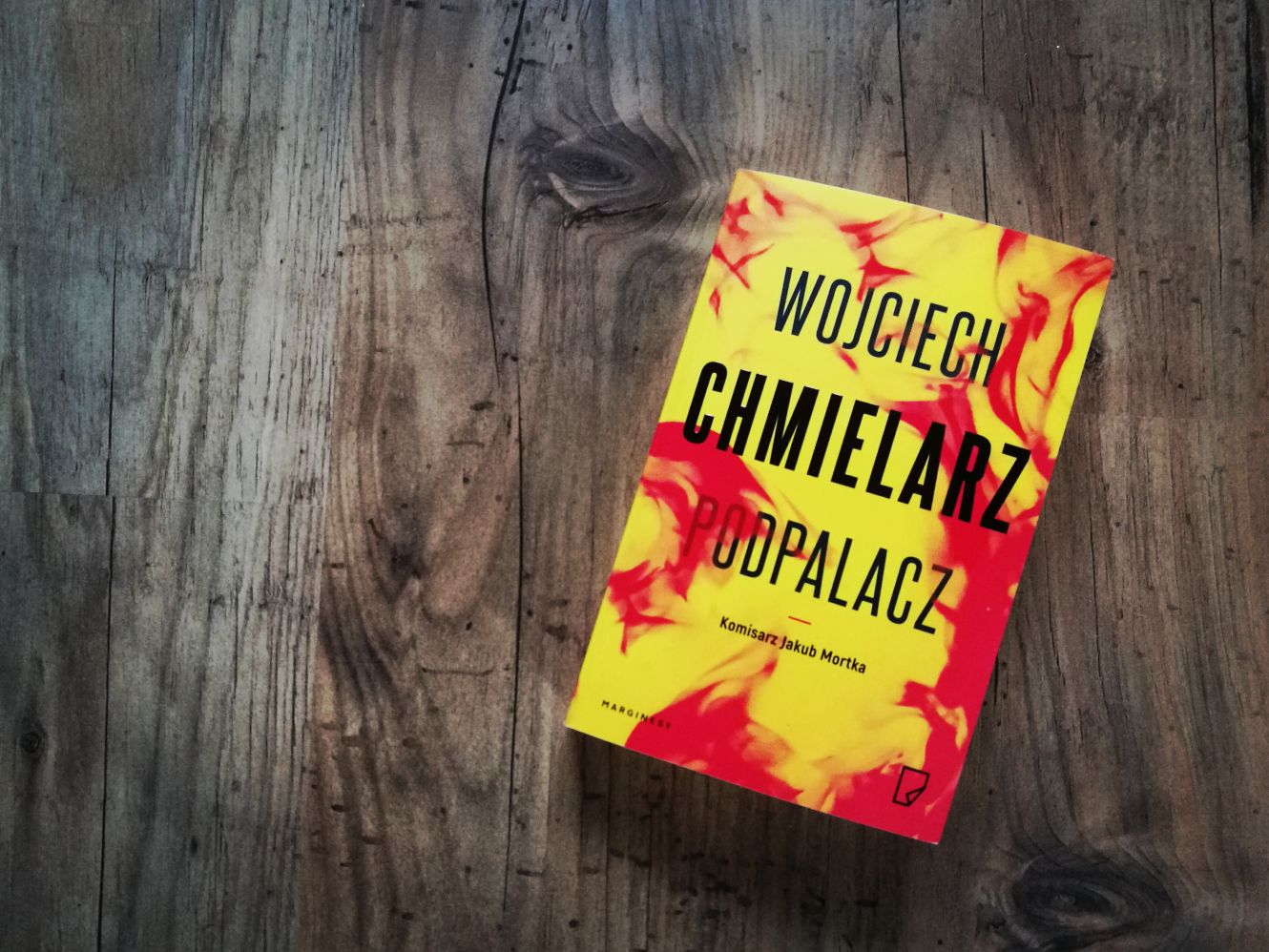 „Podpalacz” Wojciech Chmielarz