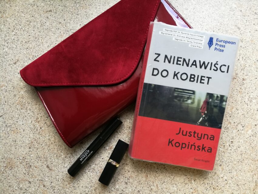 „Z nienawiści do kobiet” Justyna Kopińska